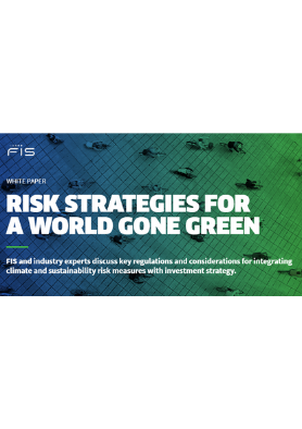 FIS_Risk Strategies for a World Gone Green